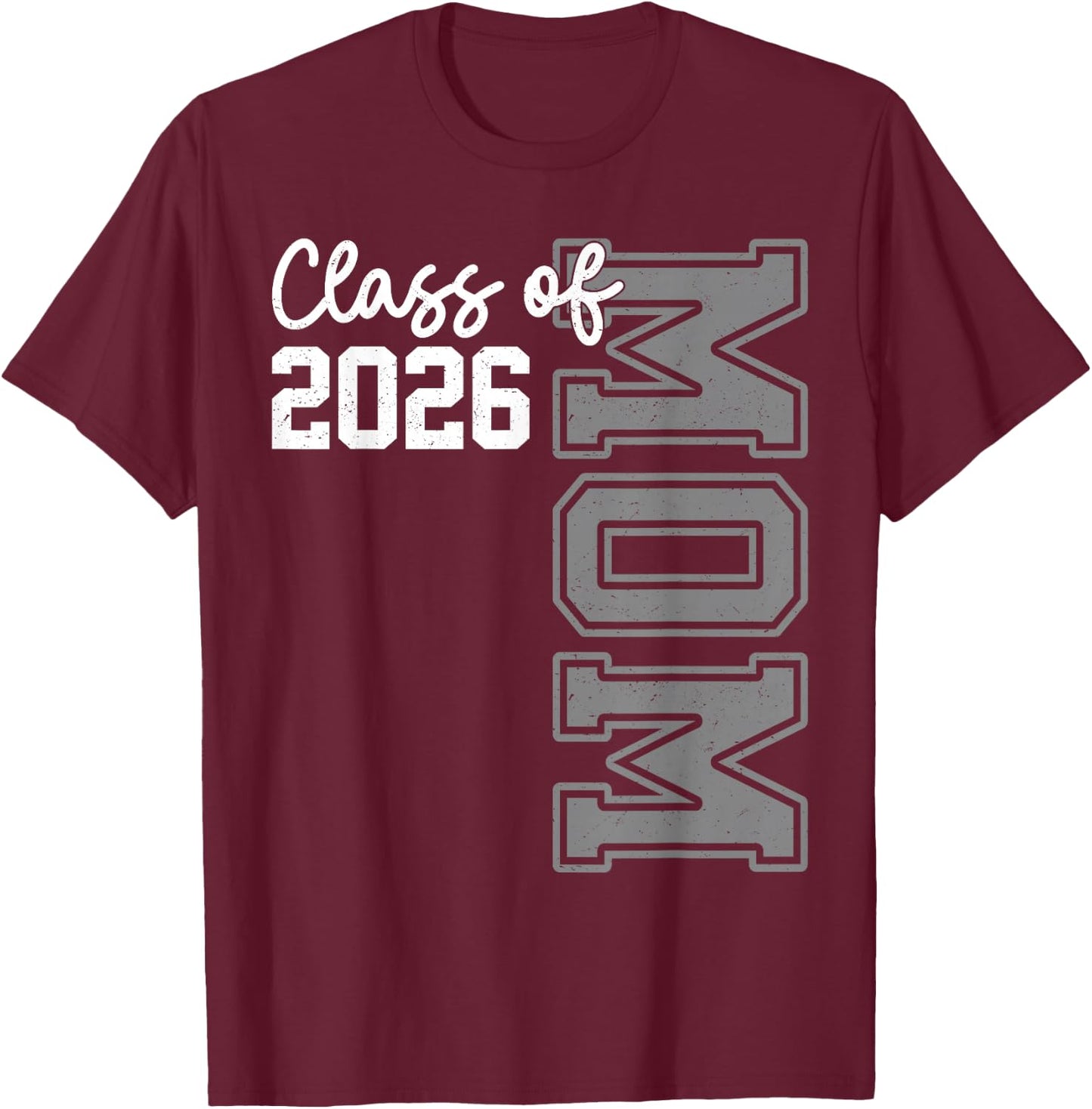 Senior Mom 26 Class Of 2026 Graduation Mother T-Shirt - T-Shirt | Maroon