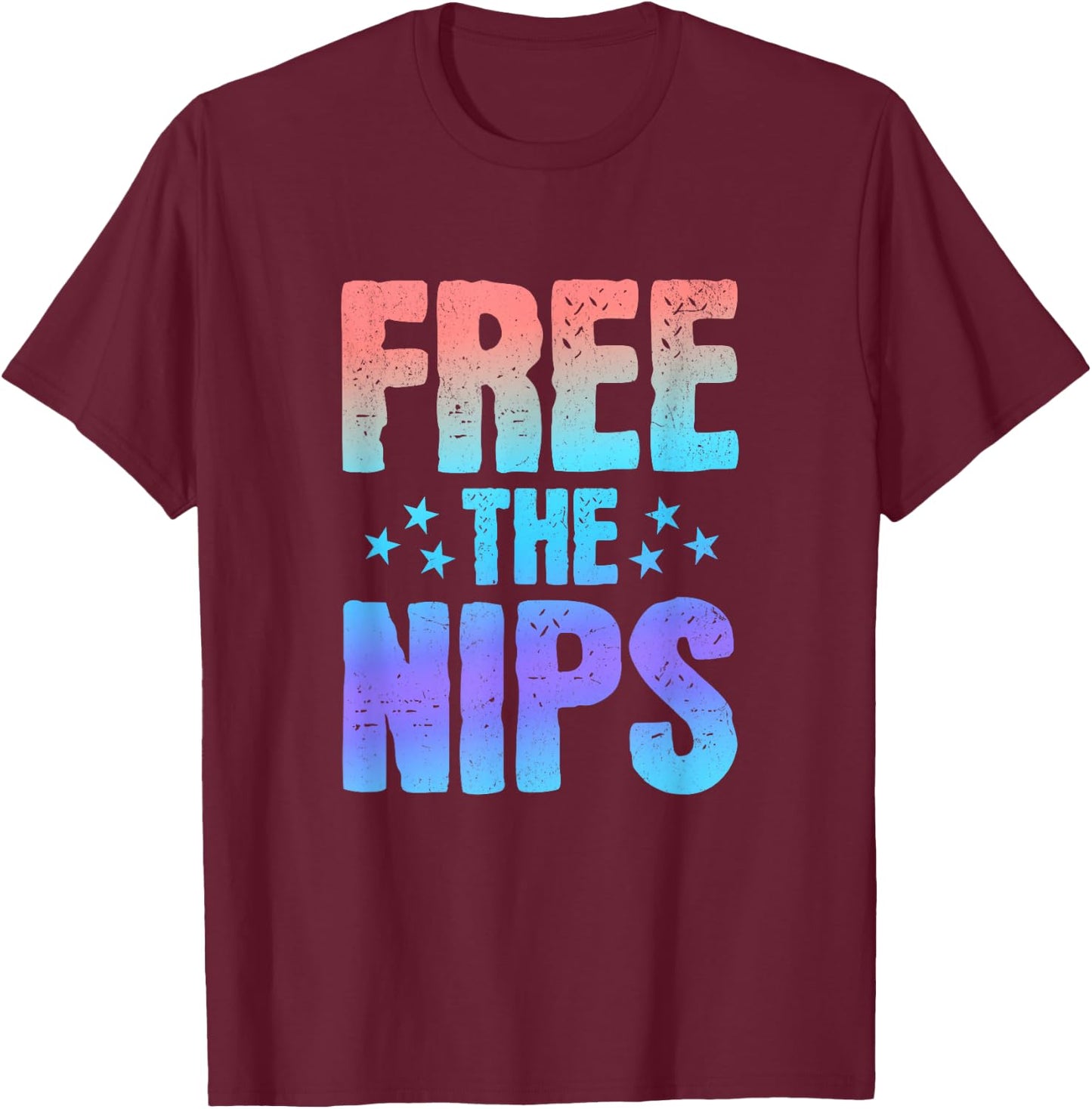 Free the Nips, Funny Nipples Phrase Quote Saying Graphic T-Shirt - T-Shirt | Maroon
