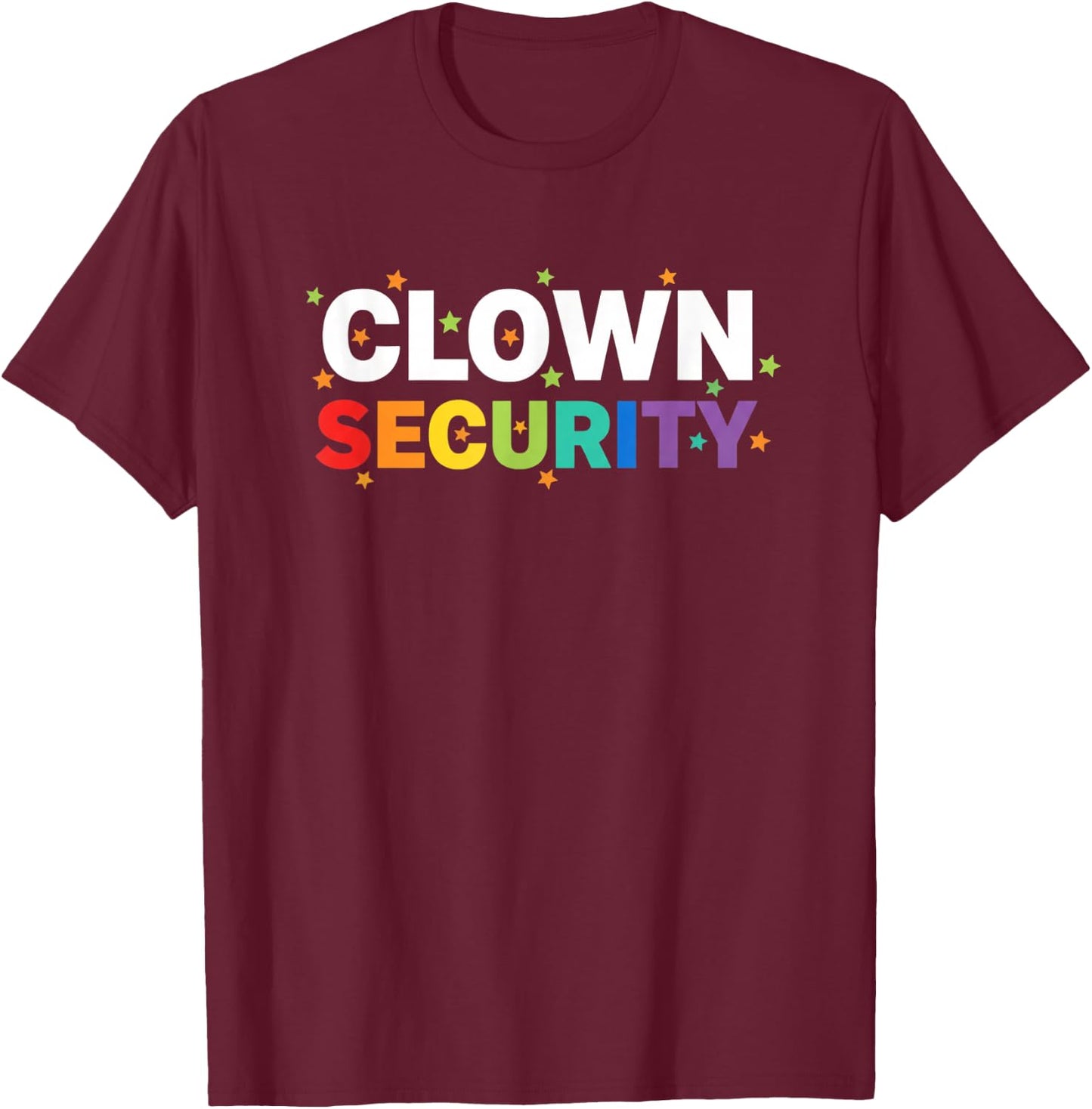 Clown Security Funny Halloween Dad Costume Humor Trick Or T-Shirt - T-Shirt | Maroon