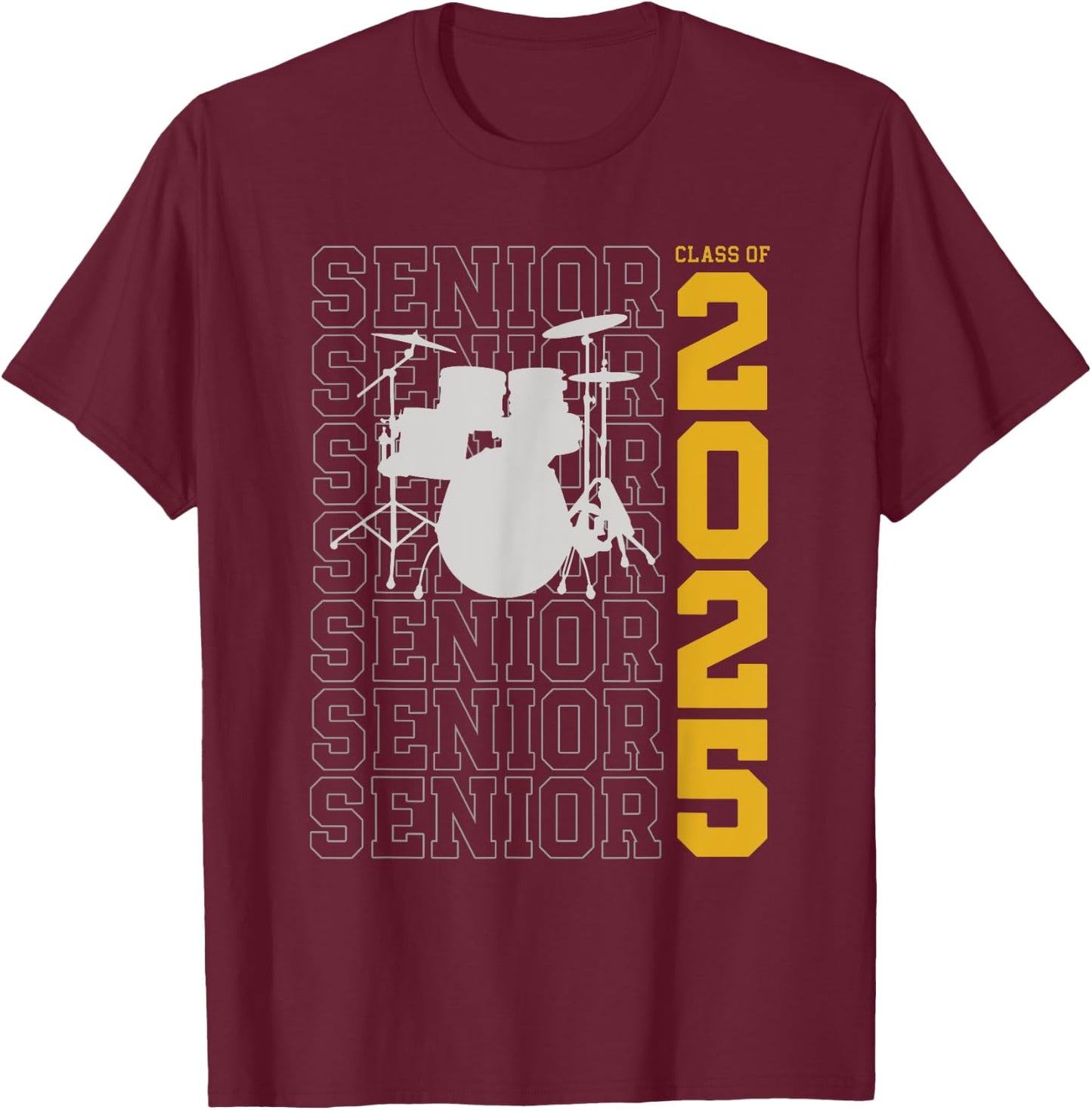 Class of 2025 Senior Drum Set for Drummer Or Percussionist T-Shirt - T-Shirt | Maroon