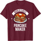 Cute Pancake Design Women Pancake Maker Dessert Food T-Shirt - T-Shirt | Maroon