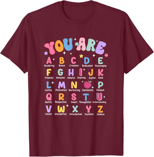You Are Letters Alphabet Learn ABCs Boy Girl Reading Teacher T-Shirt - T-Shirt | Maroon