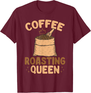 Coffee Roasting Queen Coffee Roaster T-Shirt - T-Shirt | Maroon