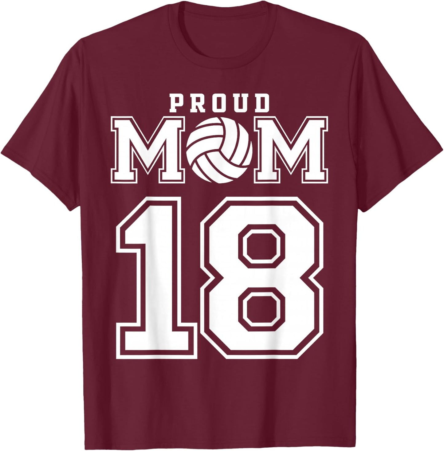 Custom Proud Volleyball Mom Number 18 Personalized Women T-Shirt - T-Shirt | Maroon
