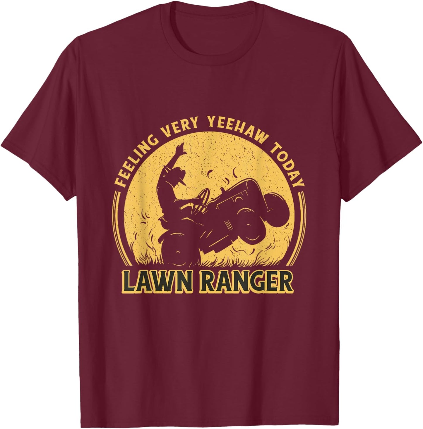 Lawn Ranger Funny Landscaping Lawn Mowing Cowboy Dad Graphic T-Shirt - T-Shirt | Maroon