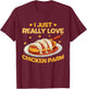 I Just Really Love Chicken Parm | Chicken Parm Lover T-Shirt - T-Shirt | Maroon