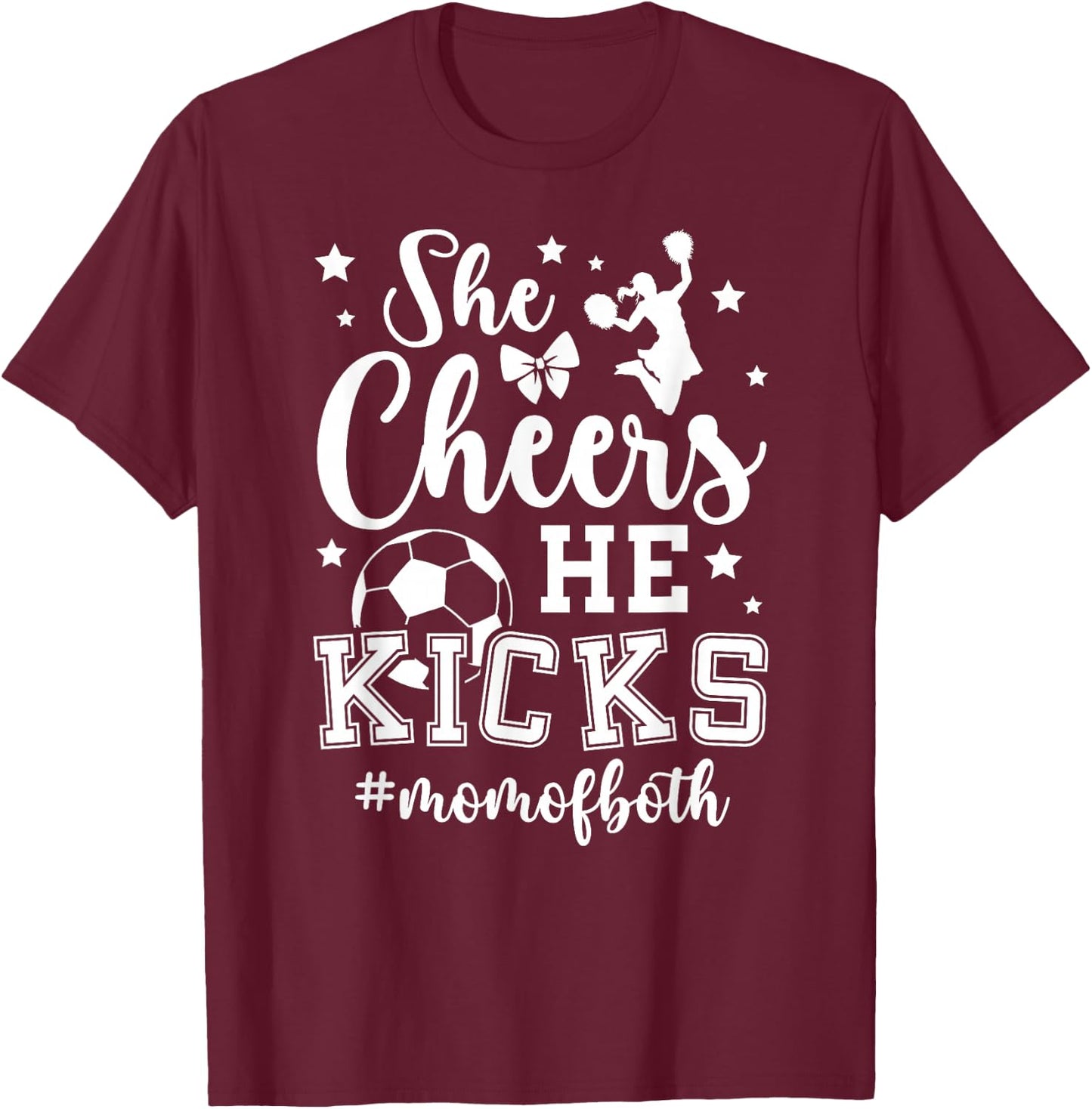 She Cheers He Kicks Mom Of Both Cheer And Soccer Mom T-Shirt - T-Shirt | Maroon