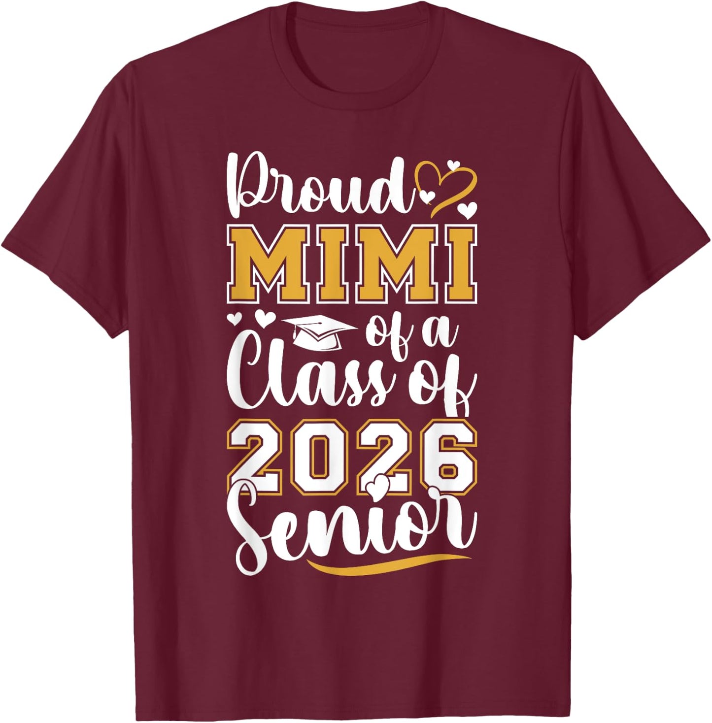 Proud Mimi Of Class Of 2026 Graduate Senior 2026 Mimi T-Shirt - T-Shirt | Maroon