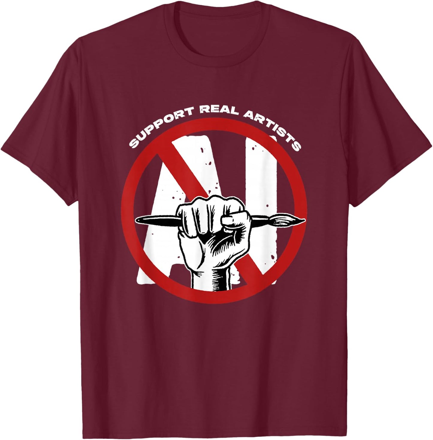 Support Real Artists Anti-AI Generated Images Art Authentic T-Shirt - T-Shirt | Maroon