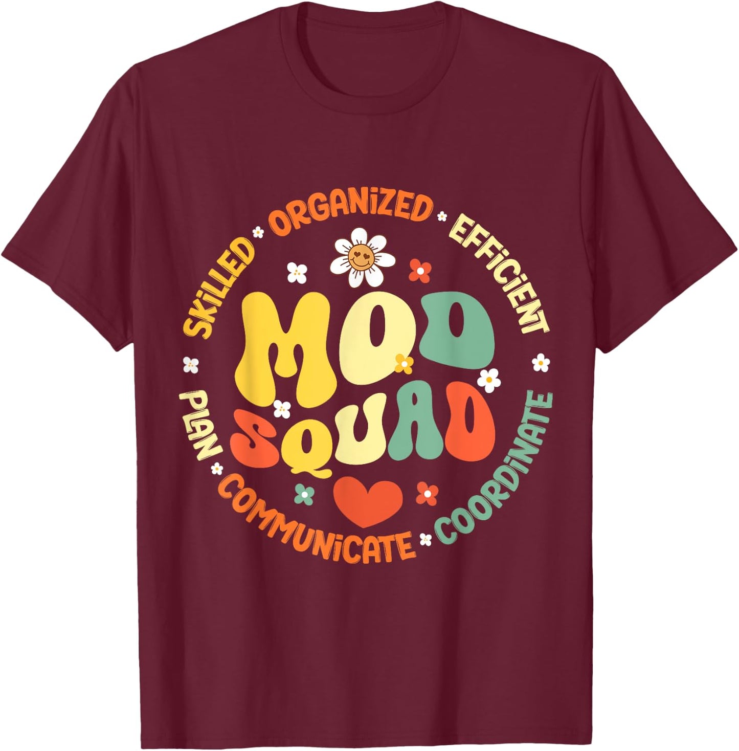 Mod Squad for Group Moderators, Forum Moderators Admin T-Shirt - T-Shirt | Maroon