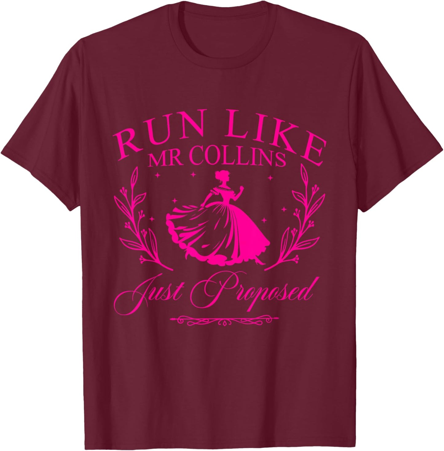 Run Like Mr Collins Just Proposed T-Shirt - T-Shirt | Maroon