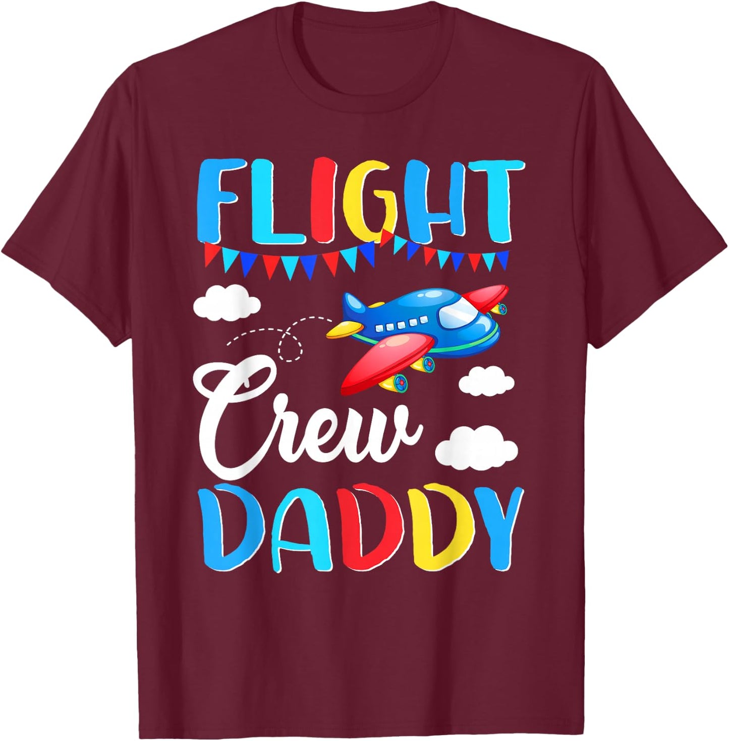 Flight Crew Daddy Airplane Birthday Daddy Family Matching T-Shirt - T-Shirt | Maroon