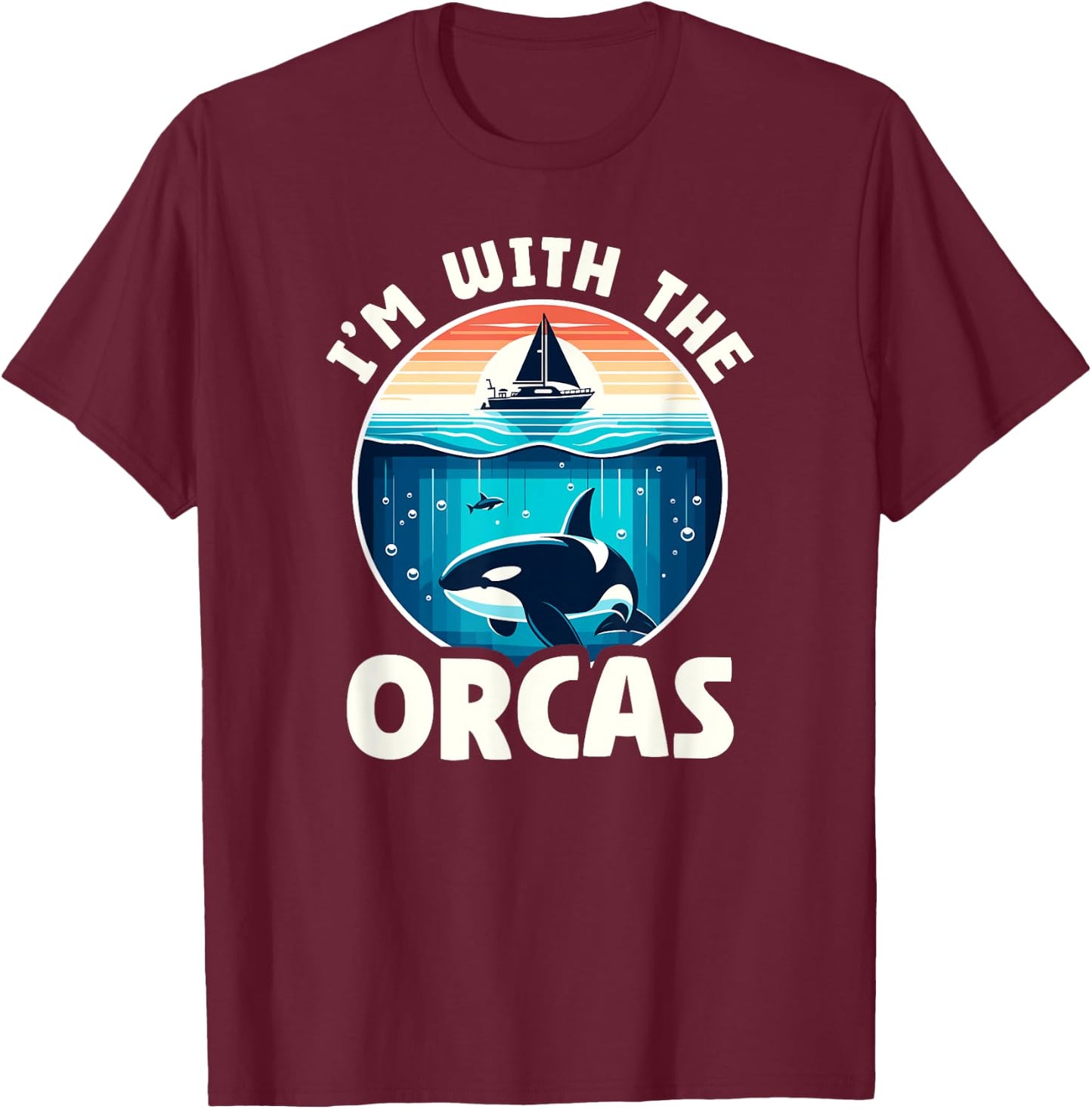 Pro Orca I'm With The Orcas Yacht Boat Ramming Incident T-Shirt - T-Shirt | Maroon