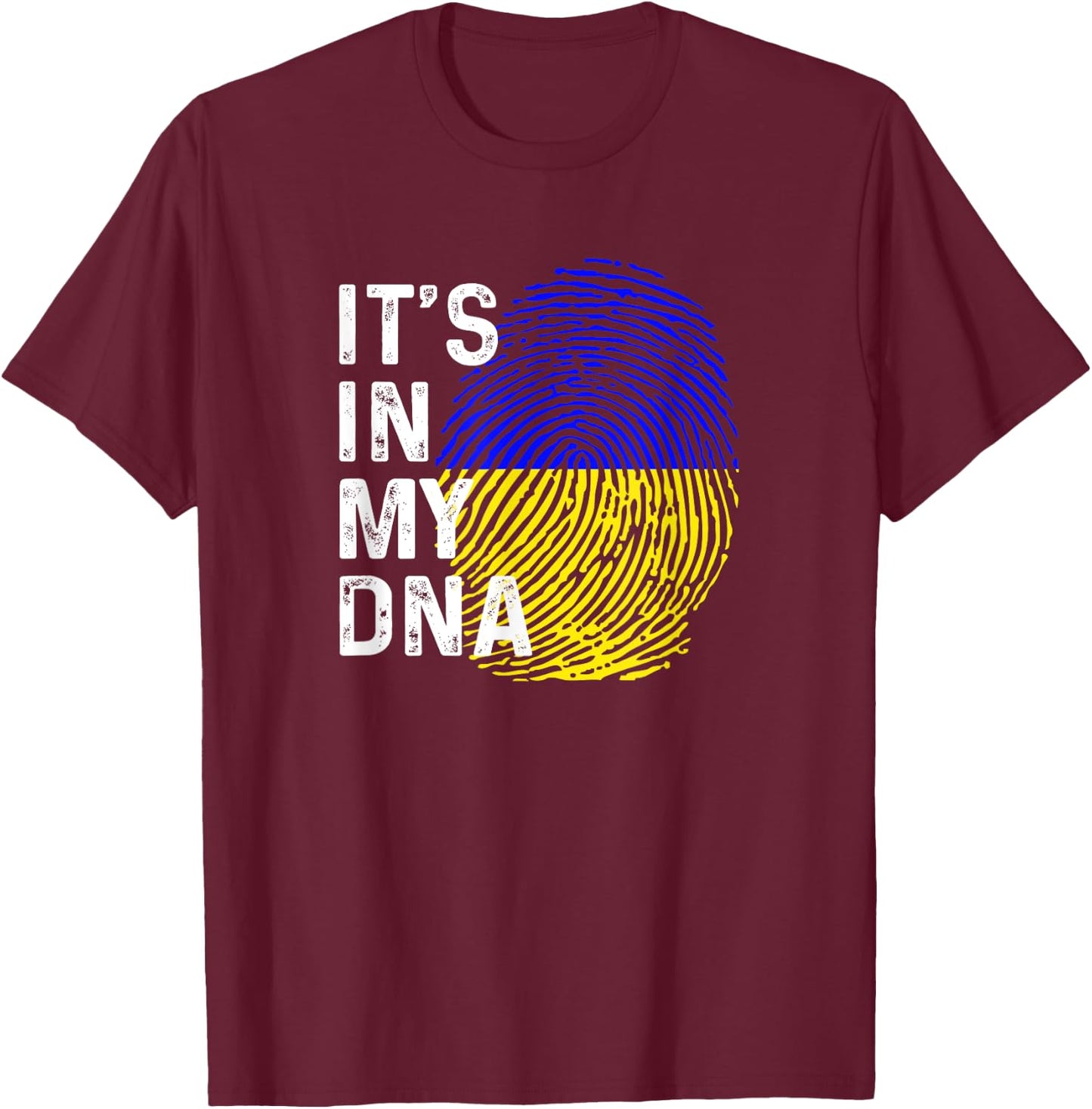 It’s In My DNA Ukrainian Roots And Heart Ukraine Flag T-Shirt - T-Shirt | Maroon