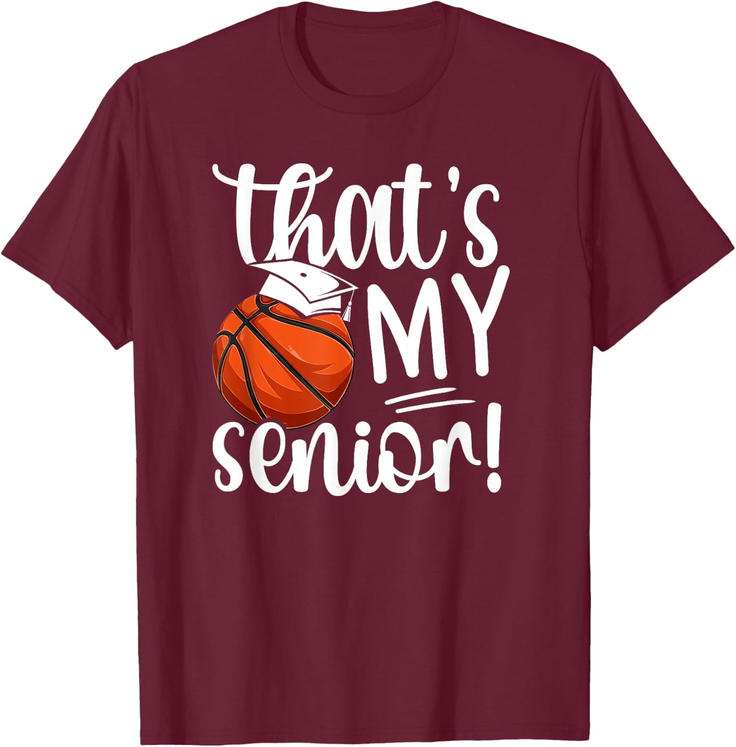 That's My Basketball Senior Mom 2026 Basketball Senior Mama T-Shirt - T-Shirt | Maroon
