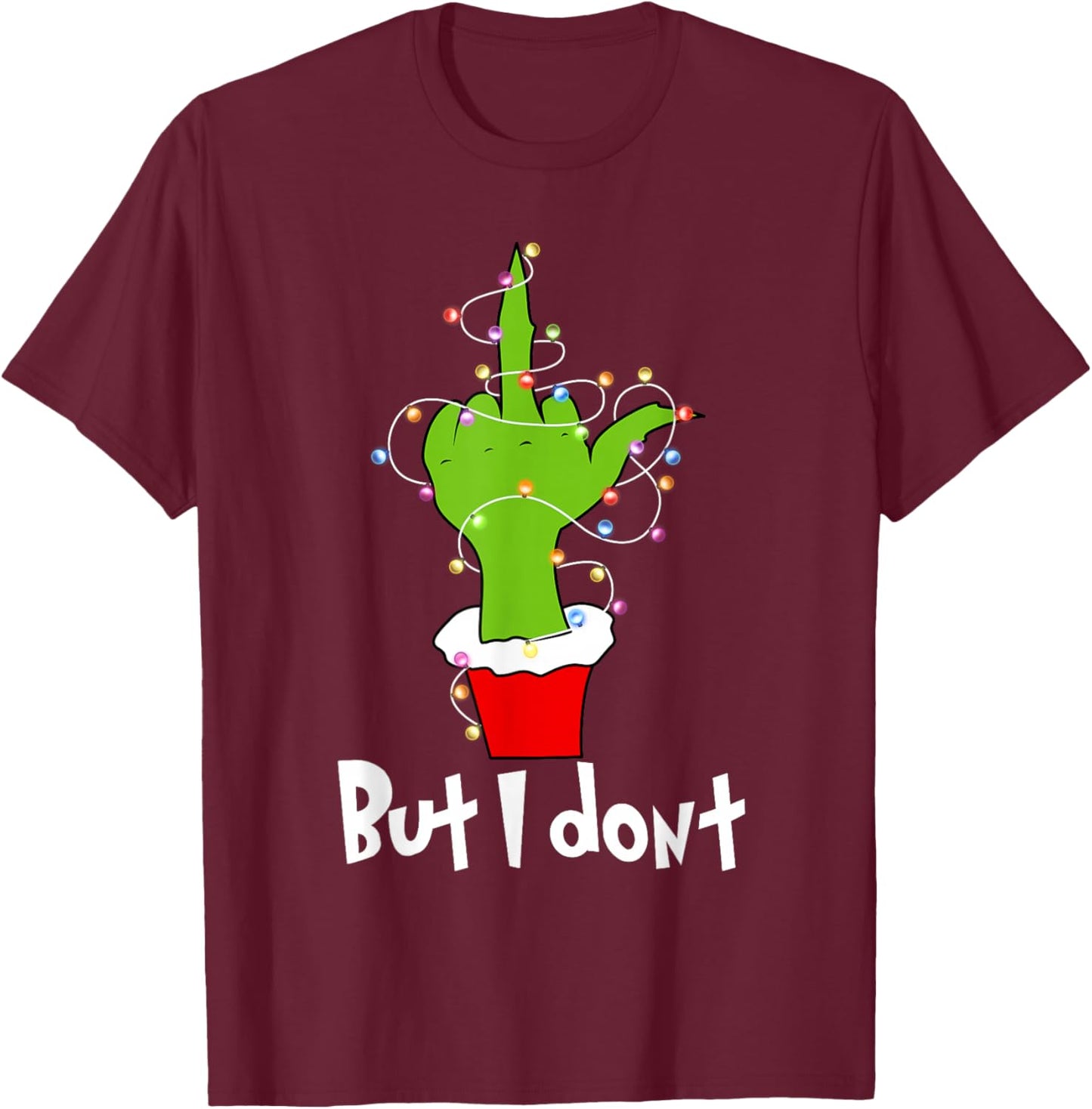 I Love Matching Christmas Shirts But I Don't Couples Xmas T-Shirt - T-Shirt | Maroon