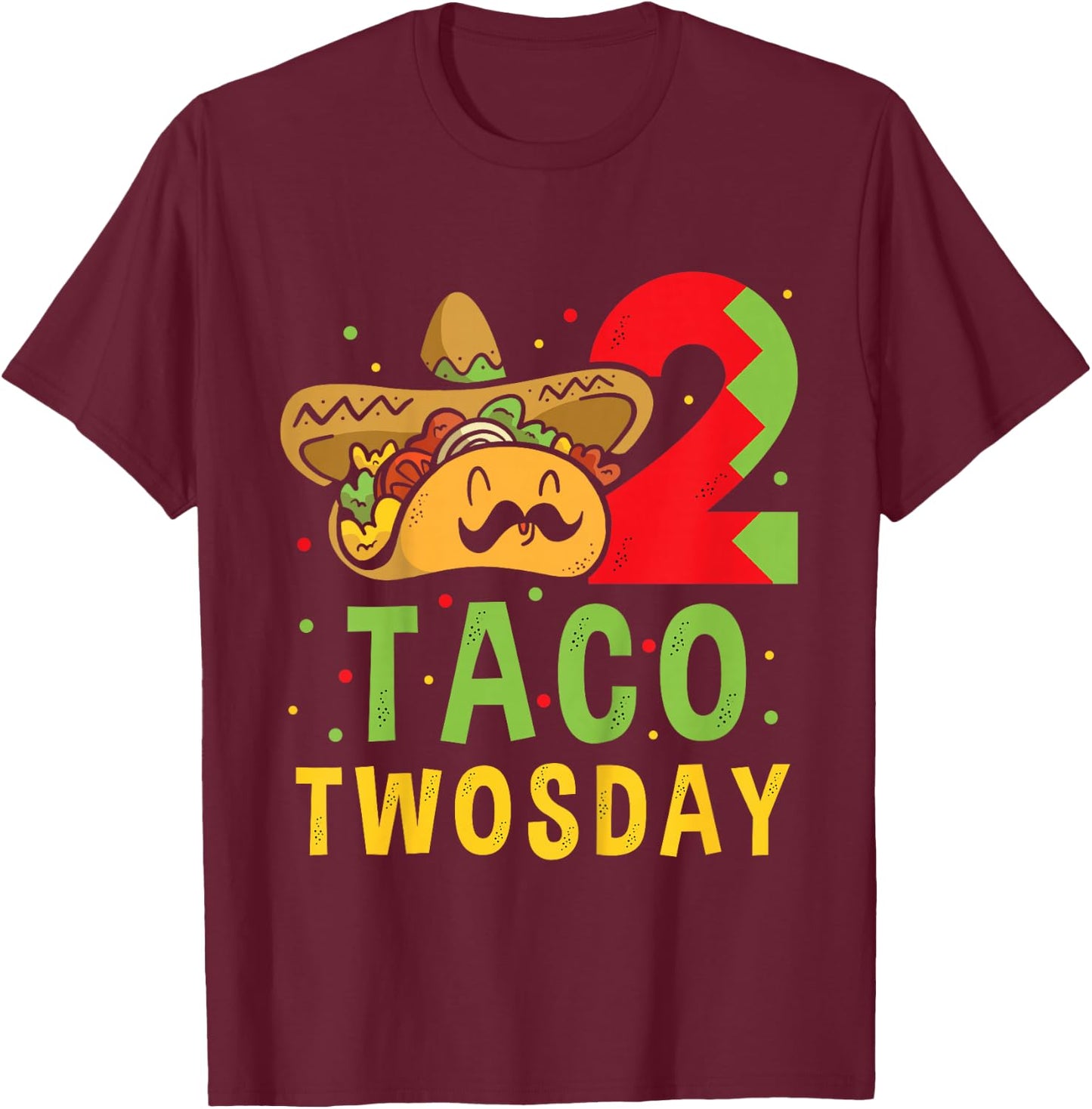 Taco Twosday - Dos Toddler Birthday Party Taco Twosday T-Shirt - T-Shirt | Maroon