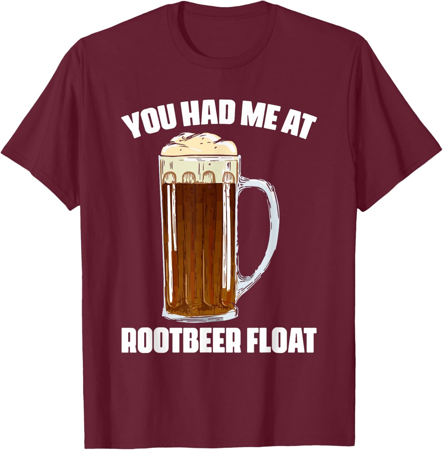 Cute Rootbeer Float Sayings Soda Lovers T-Shirt - T-Shirt | Maroon