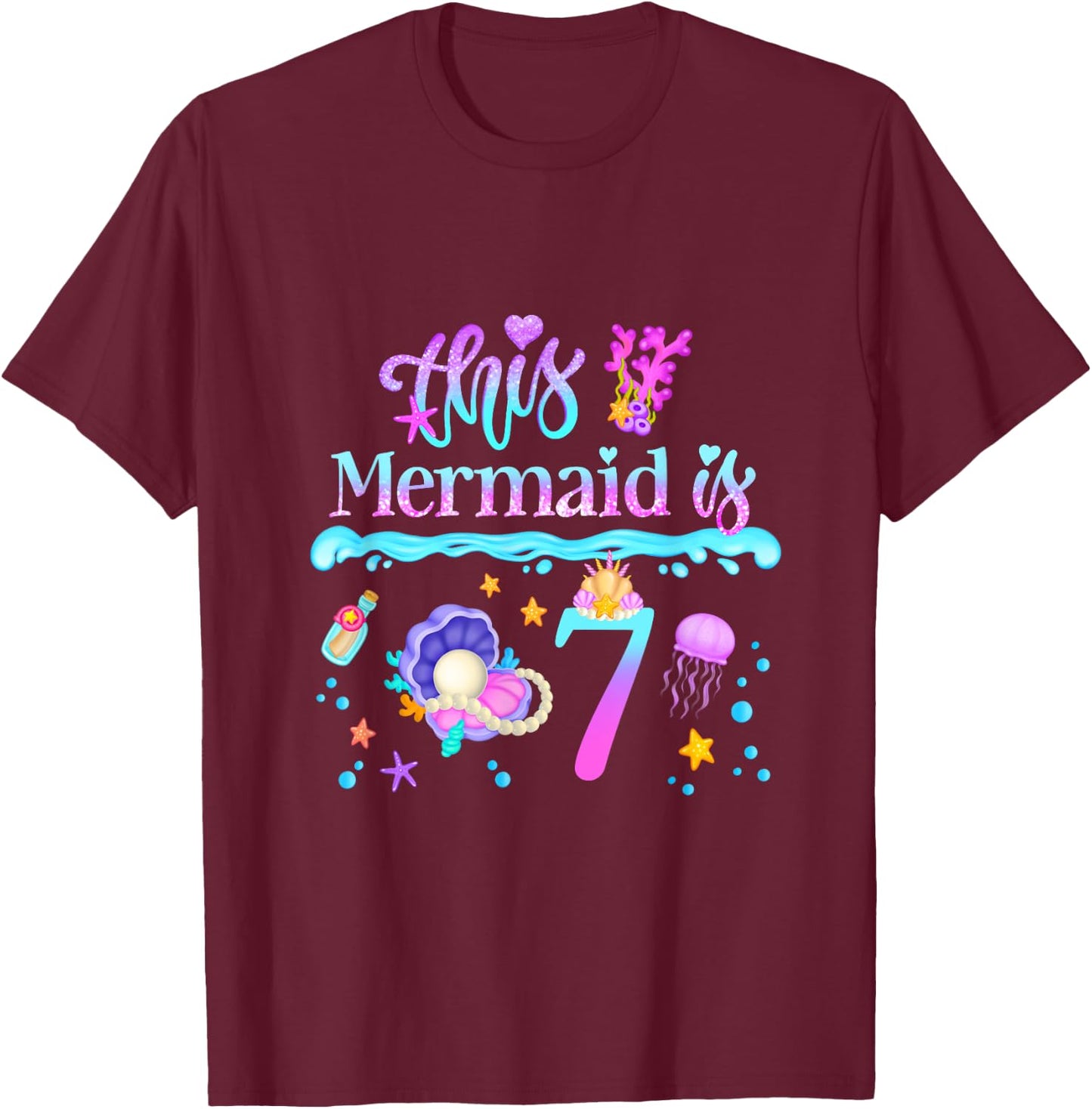 This Mermaid is 7 Years Old 7th Girls Birthday Party Kids T-Shirt - T-Shirt | Maroon