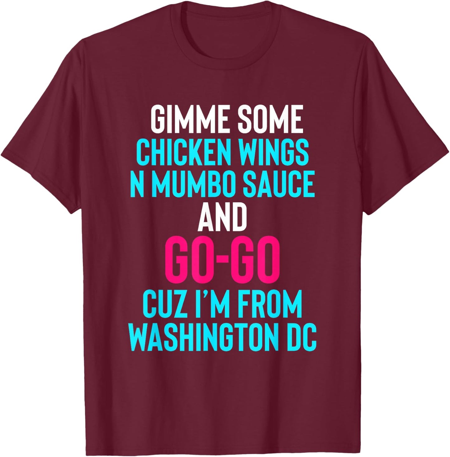 Dope, Washington DC Chicken n Mumbo and Go Go music T-Shirt - T-Shirt | Maroon