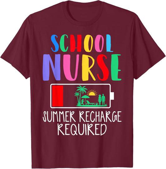 School Nurse Summer Recharge Required T-Shirt - T-Shirt | Maroon