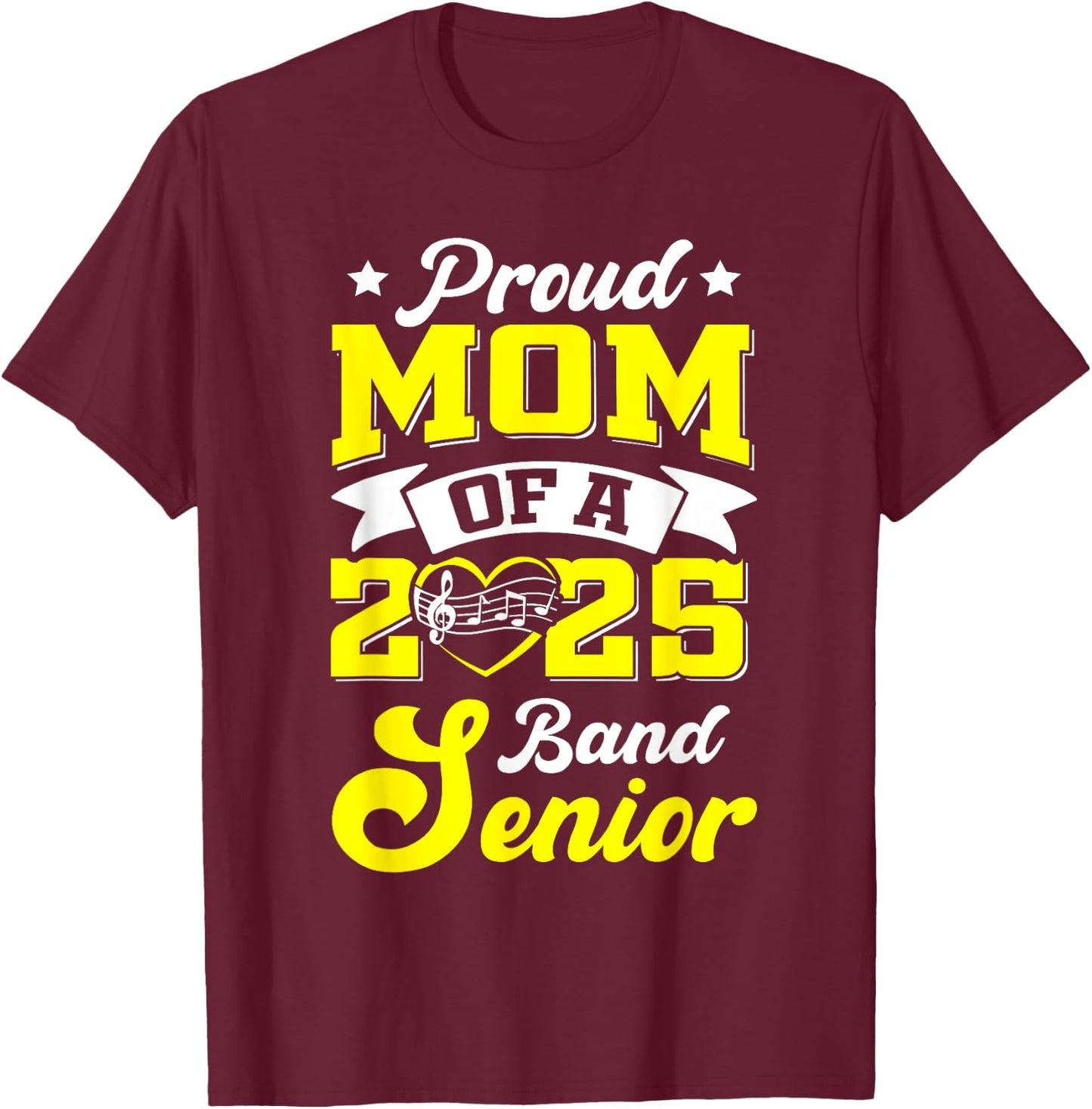 Band Senior 2025 Mom Class of 2025 Graduation T-Shirt - T-Shirt | Maroon