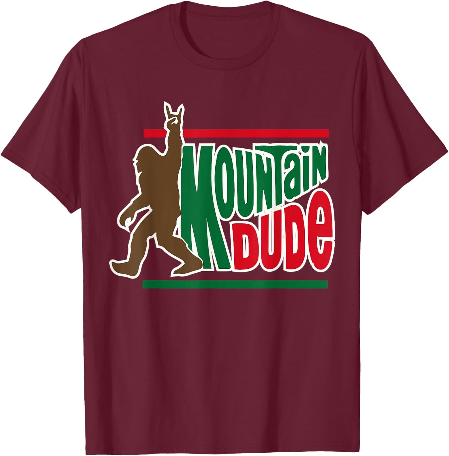 mountain dude funny big foot Sasquatch Hiking T-Shirt - T-Shirt | Maroon