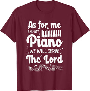 As for Me and My Piano We Will Serve The Lord - Pianist T-Shirt - T-Shirt | Maroon
