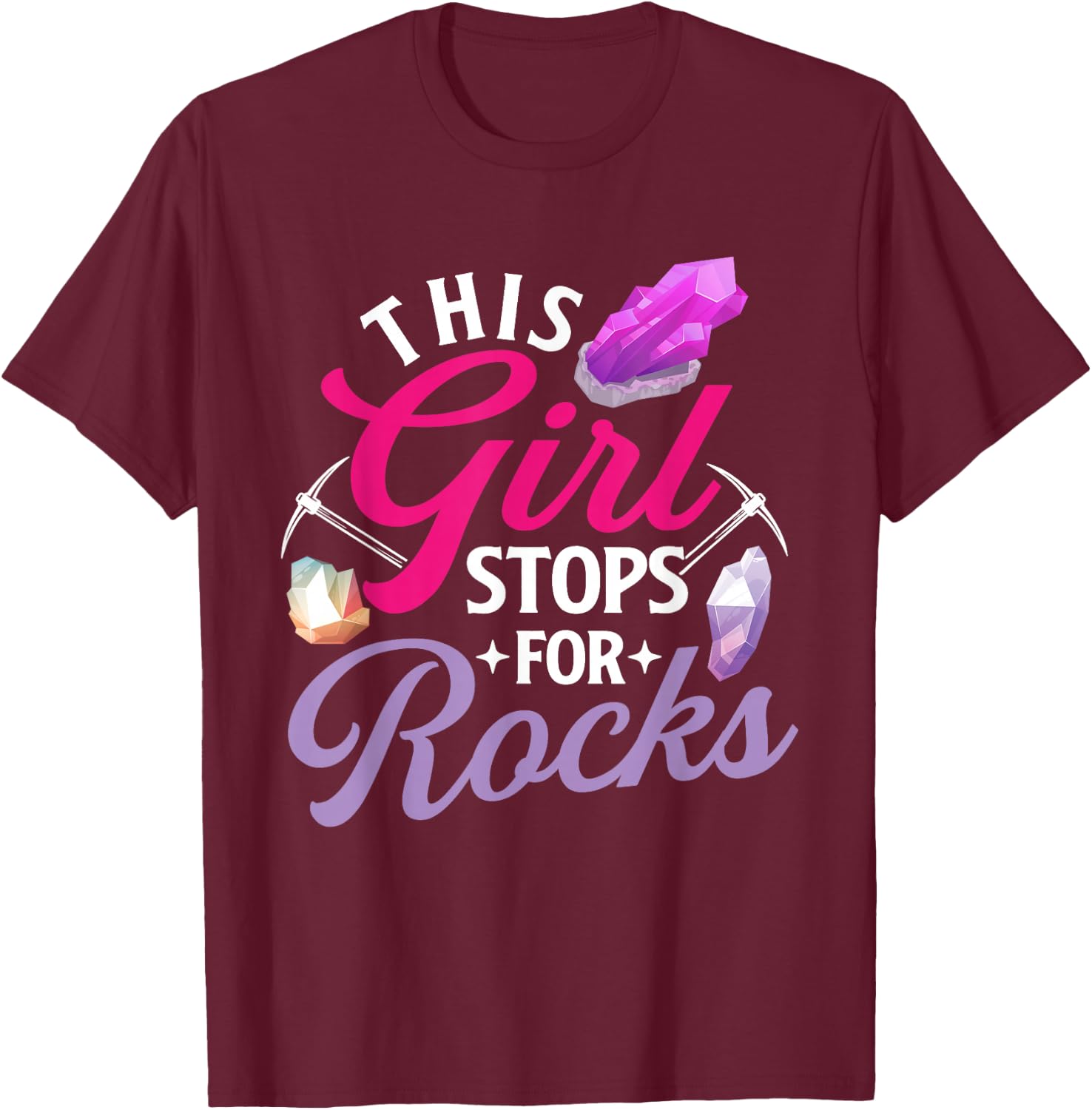 This Girl Stops For Rocks - Rock Collector Geode Hunter T-Shirt - T-Shirt | Maroon