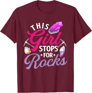 This Girl Stops For Rocks - Rock Collector Geode Hunter T-Shirt - T-Shirt | Maroon