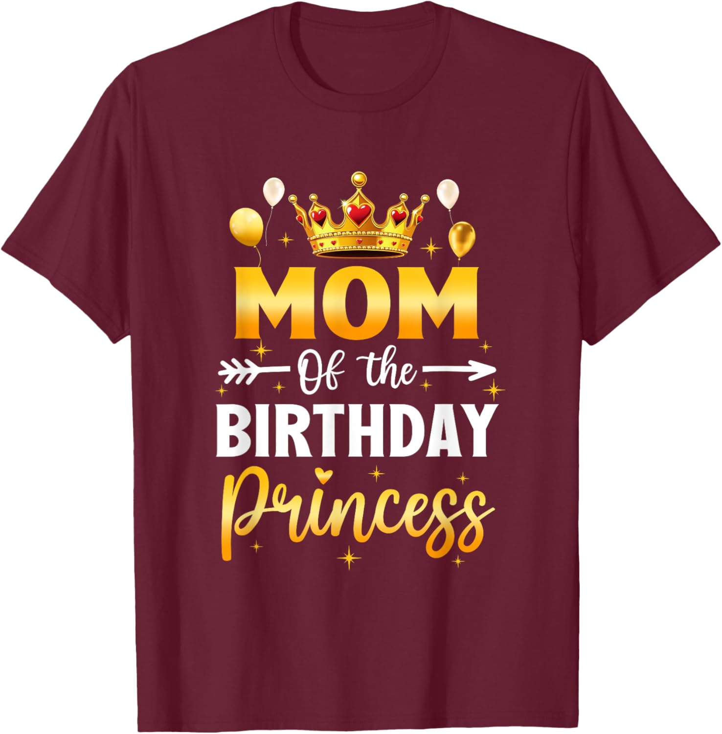 Mom Of The Birthday Princess Birthday Girl Party Family T-Shirt - T-Shirt | Maroon