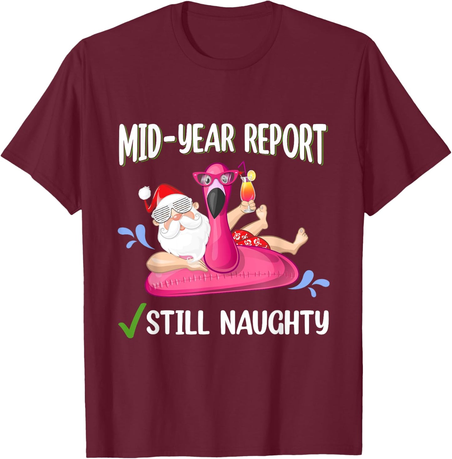 Women Men Mid Year Report Santa Christmas in July T-Shirt - T-Shirt | Maroon