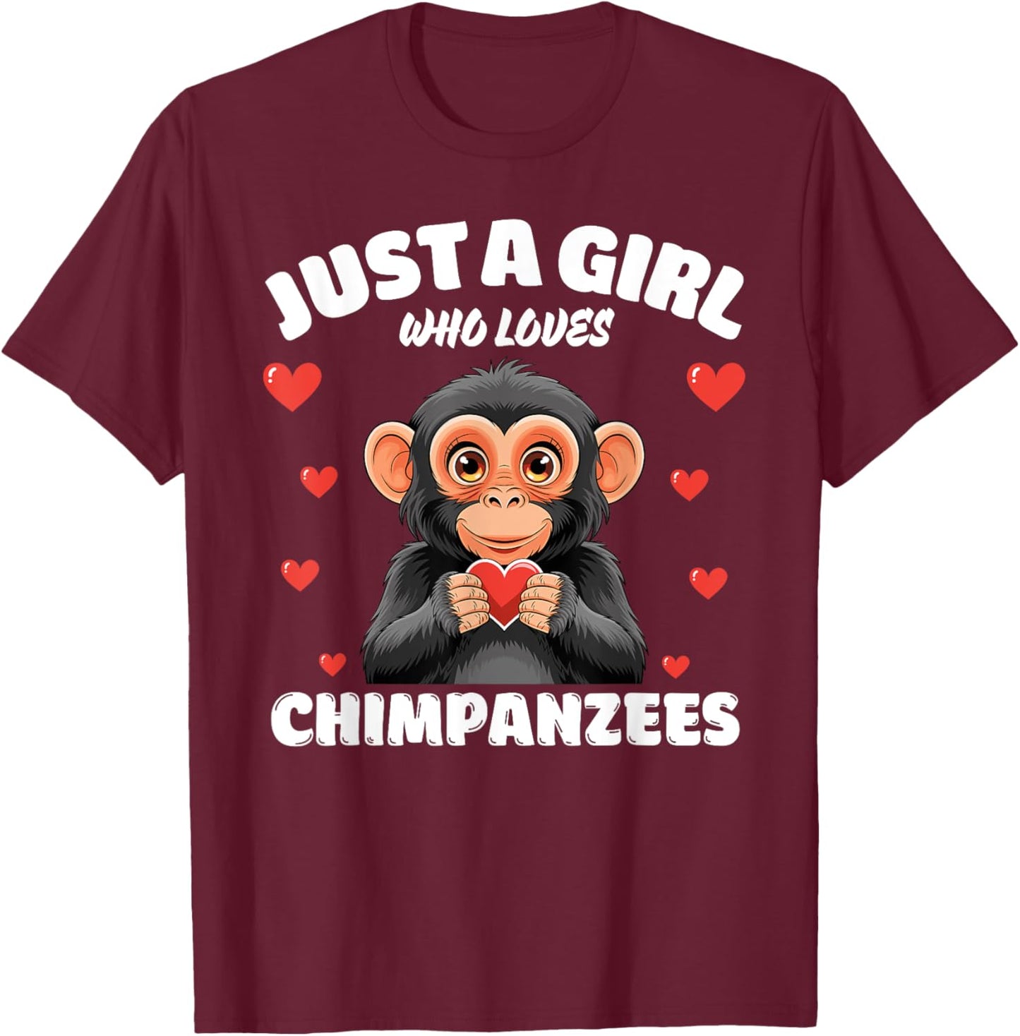 Just A Girl Who Loves Chimpanzees, Cute Chimpanzee Lovers T-Shirt - T-Shirt | Maroon
