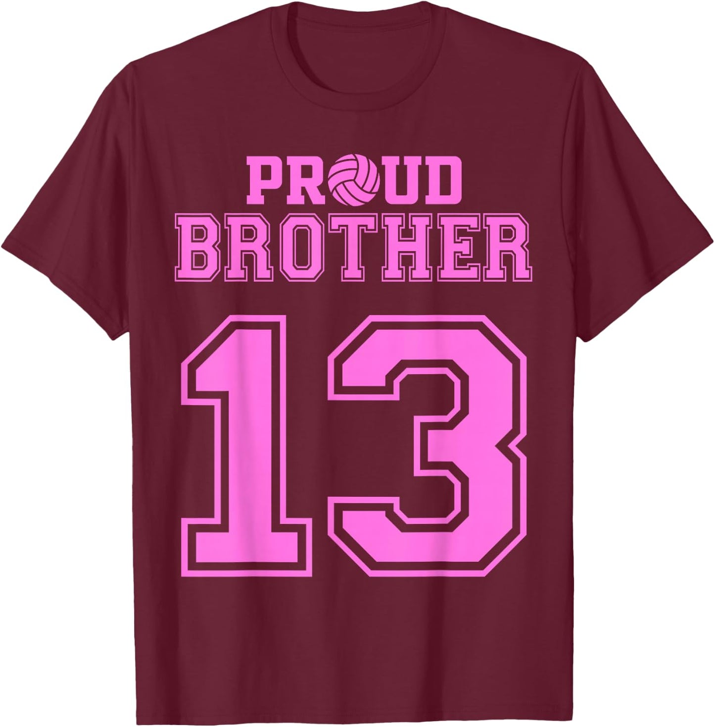 Proud Volleyball Brother Number 13 P T-Shirt - T-Shirt | Maroon
