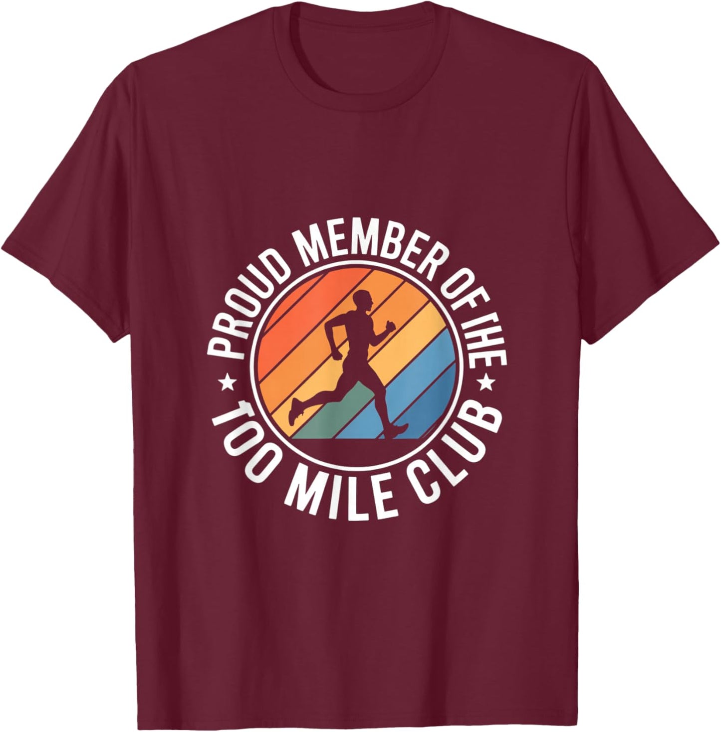 Proud Member Of The 100 Mile Club Ultra Run Trail Running T-Shirt - T-Shirt | Maroon