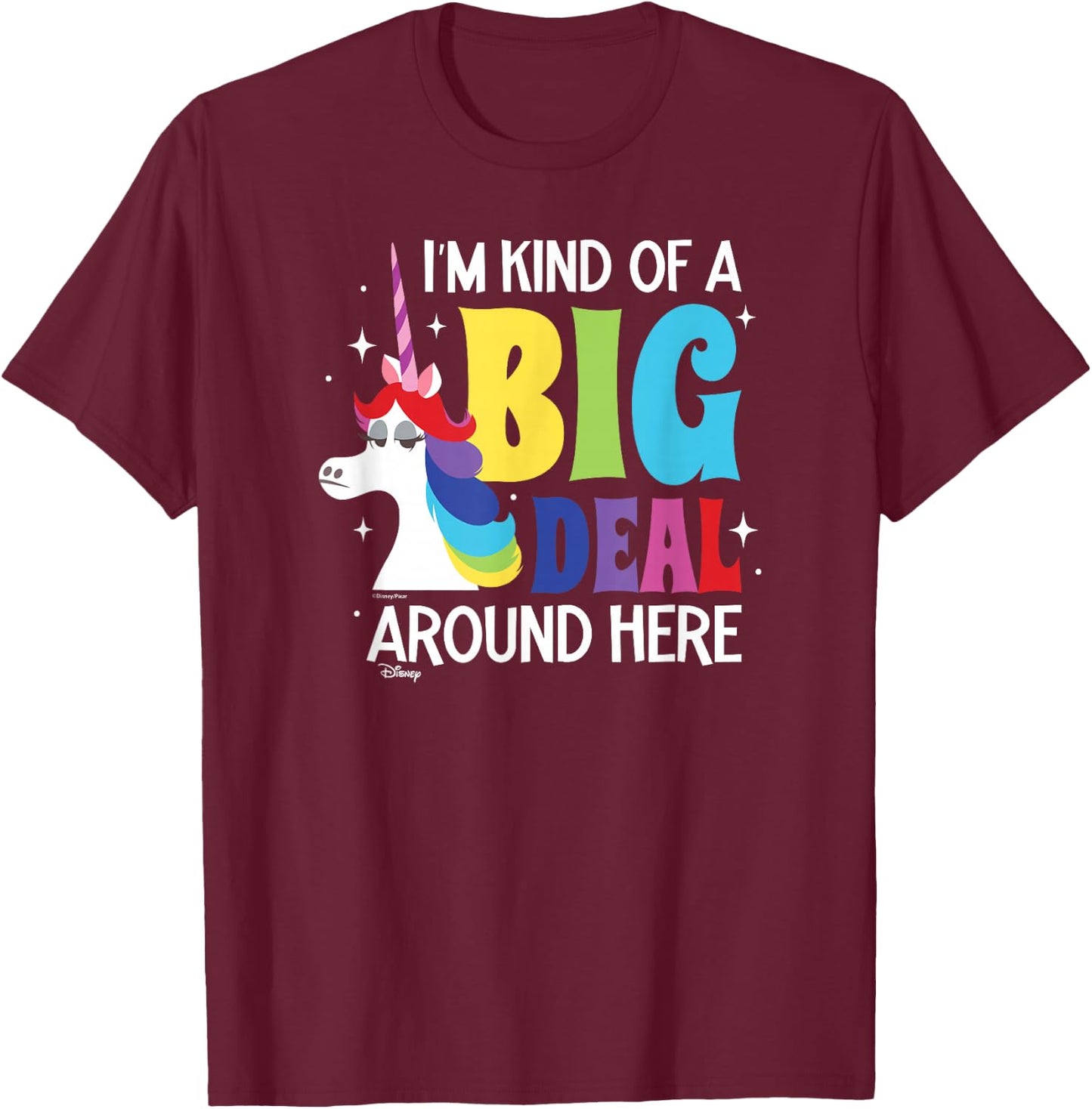Inside Out - Rainbow Unicorn Kind Of A Big Deal Around Here T-Shirt - T-Shirt | Maroon