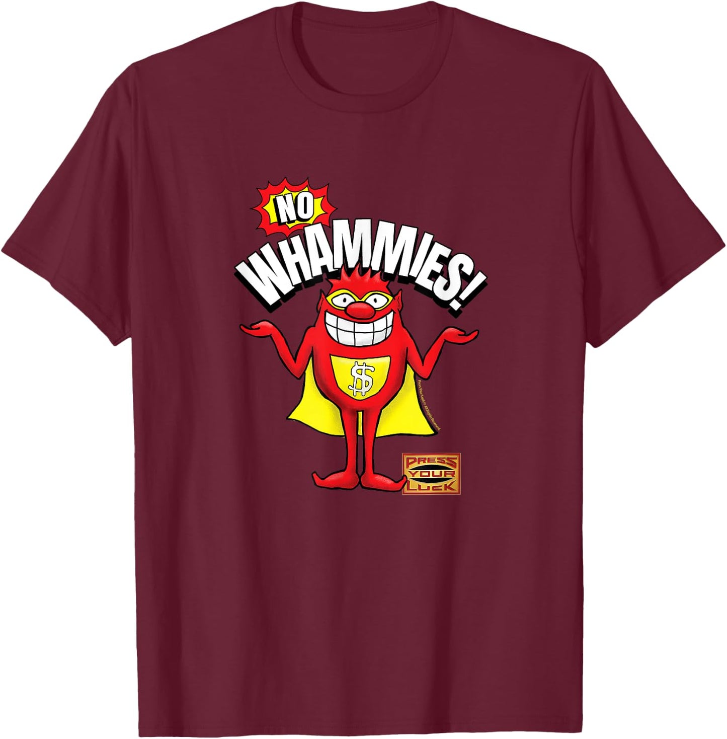 Press Your Luck - No Whammies! T-Shirt - T-Shirt | Maroon