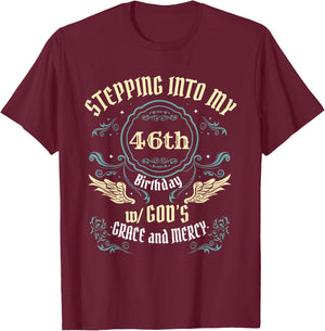 Stepping into my 46th Birthday Religious Bday Party Theme T-Shirt - T-Shirt | Maroon