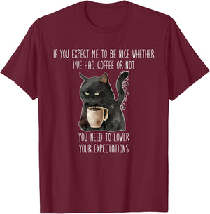 I've Had Coffee Or Not You Need To Lower Your Expectations T-Shirt - T-Shirt | Maroon