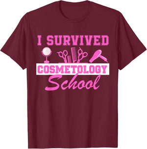 I Survived Cosmetology School Graduation Cosmetology Grad T-Shirt - T-Shirt | Maroon