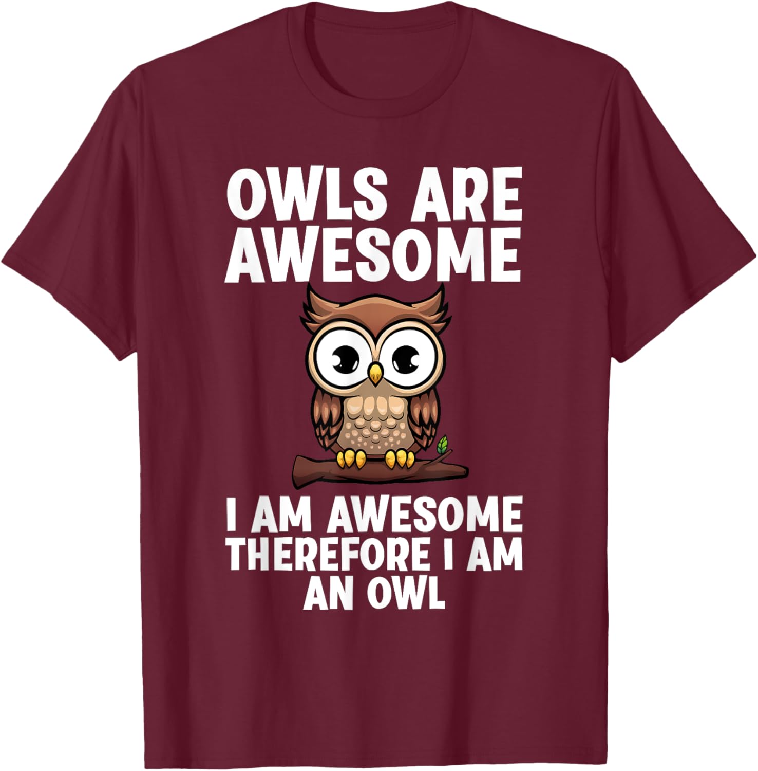Funny Owl Design Women Night Owl Animal Owl Lover T-Shirt - T-Shirt | Maroon