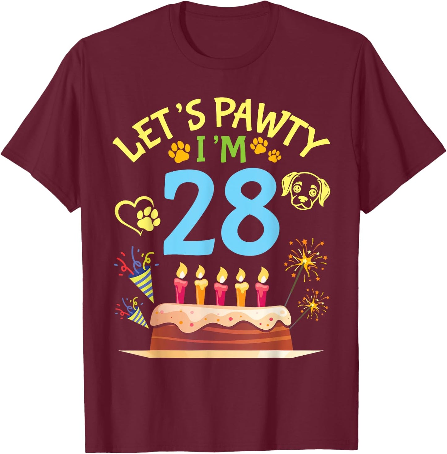 Big Cake Fireworks Dog Face Paw Let's Pawty I'm 28 Years Old T-Shirt - T-Shirt | Maroon