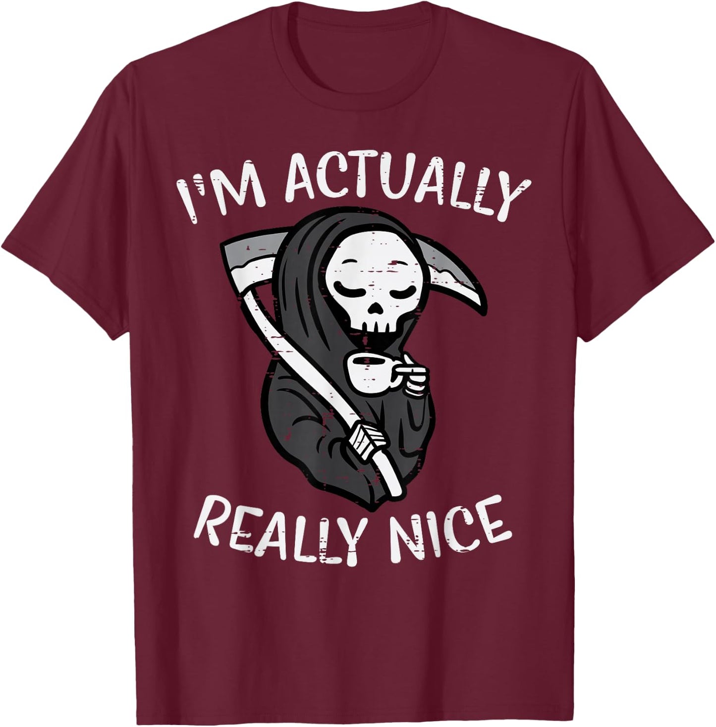 Halloween Grim Reaper Im Really Nice Costume Women Kids Men T-Shirt - T-Shirt | Maroon