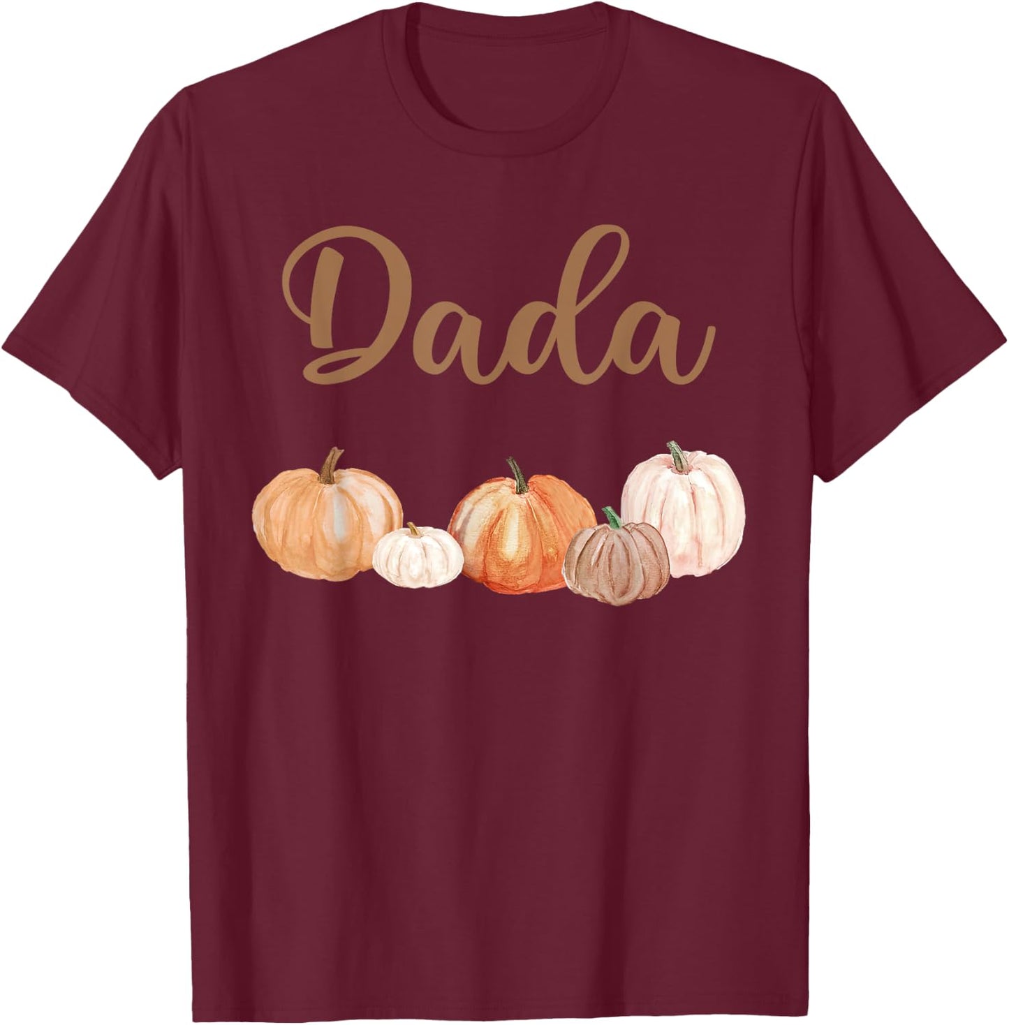Dada of Little Pumpkin First Birthday Autumn Pumpkin T-Shirt - T-Shirt | Maroon