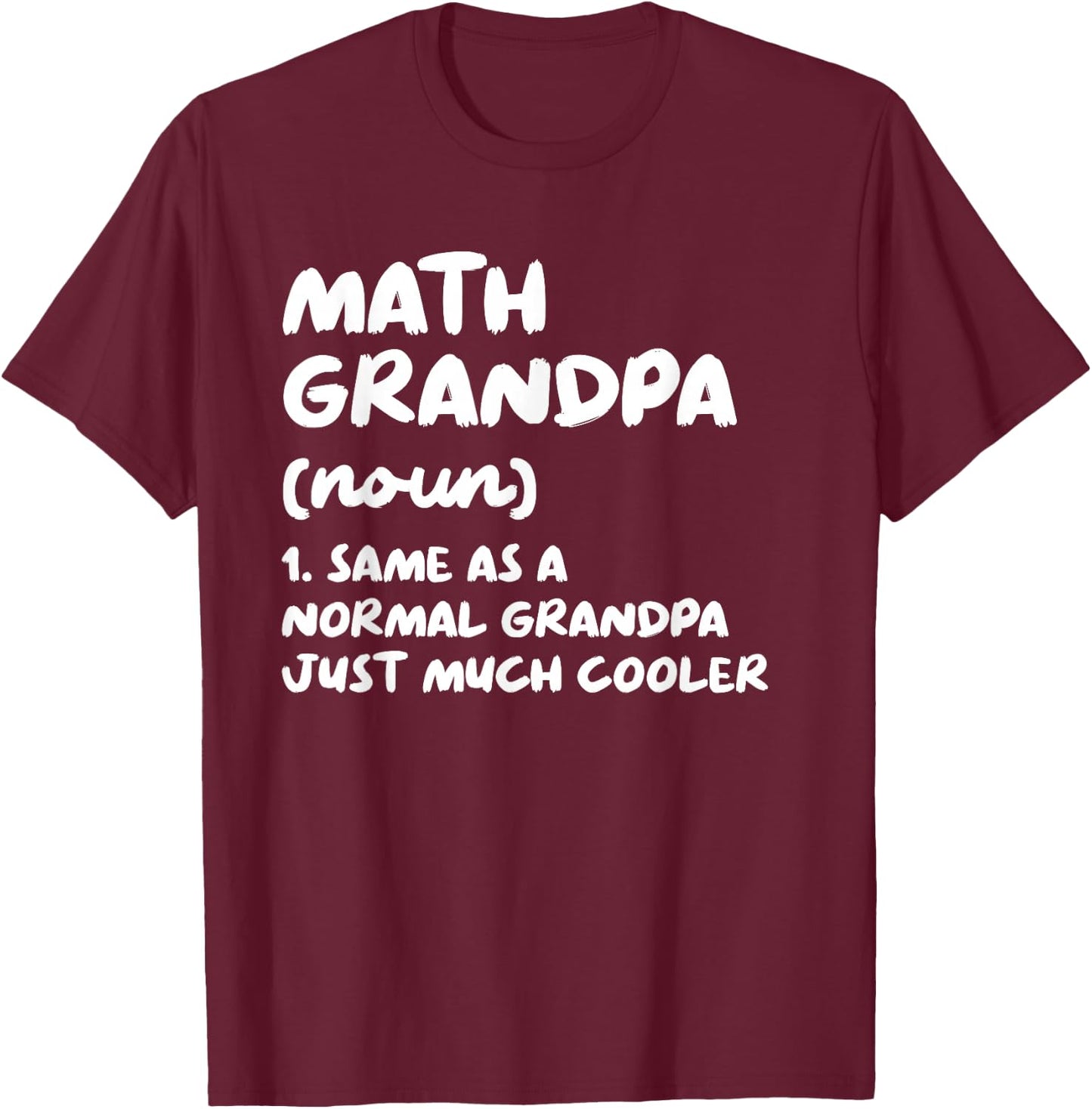 Math Grandpa Definition Funny T-Shirt - T-Shirt | Maroon