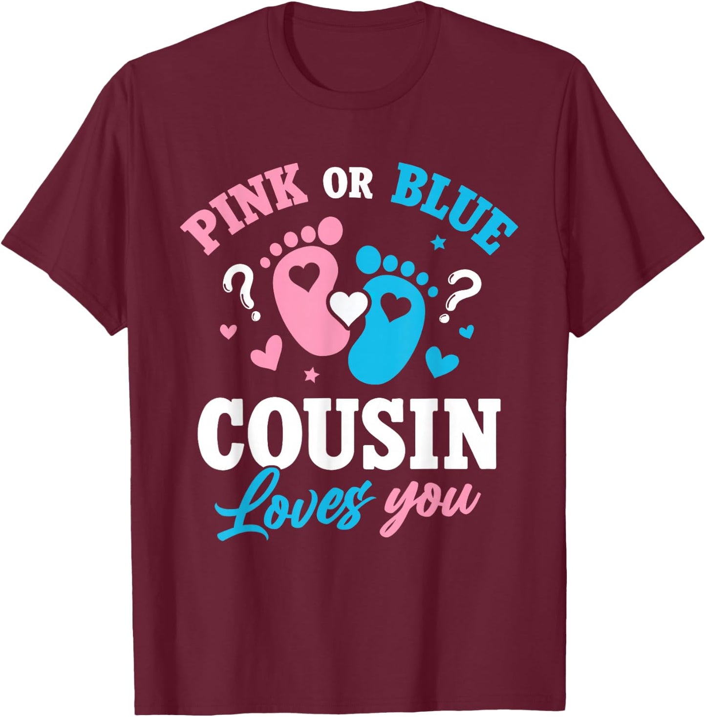 Pink Or Blue Cousin Loves You Gender Reveal Kids Girl Boy T-Shirt - T-Shirt | Maroon