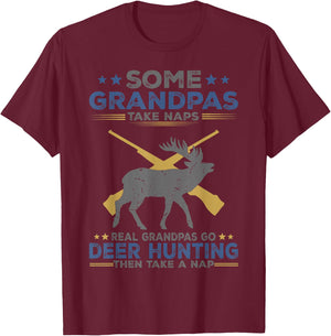 Some Grandpas Take Naps Real Grandpas Go Deer Hunting T-Shirt - T-Shirt | Maroon