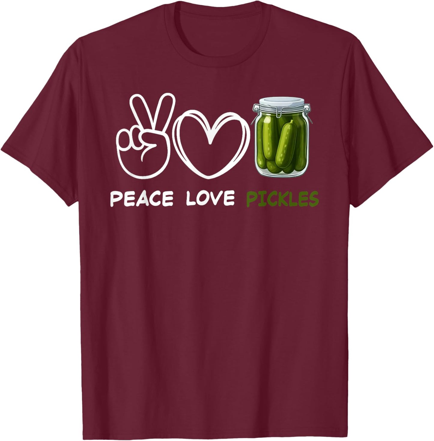 Peace, Love Pickles Retro Pickles Lover Food Lover T-Shirt - T-Shirt | Maroon