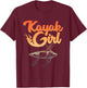 Funny Kayak Design For Girls Women Paddle Boat Kayak Lover T-Shirt - T-Shirt | Maroon