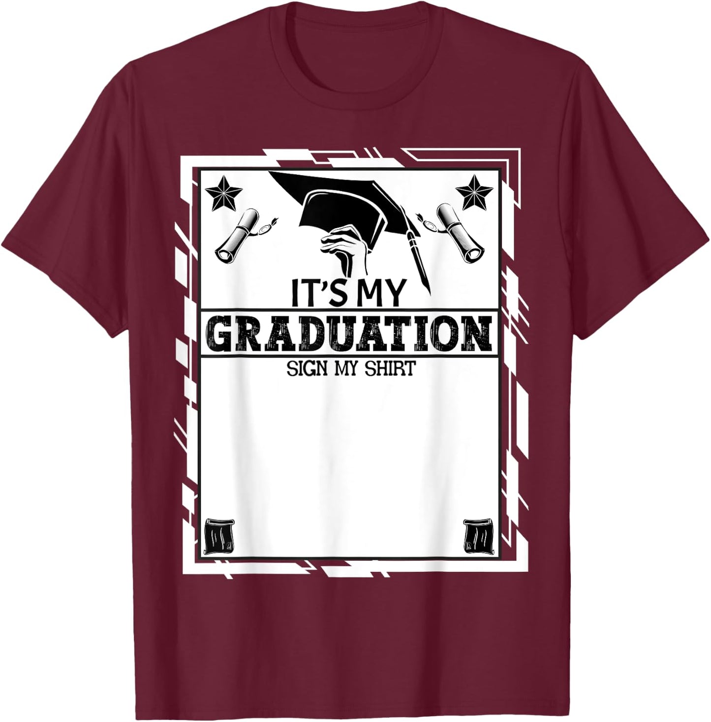 It's My Graduation Sign My Shirt School Graduation Grad 2024 T-Shirt - T-Shirt | Maroon
